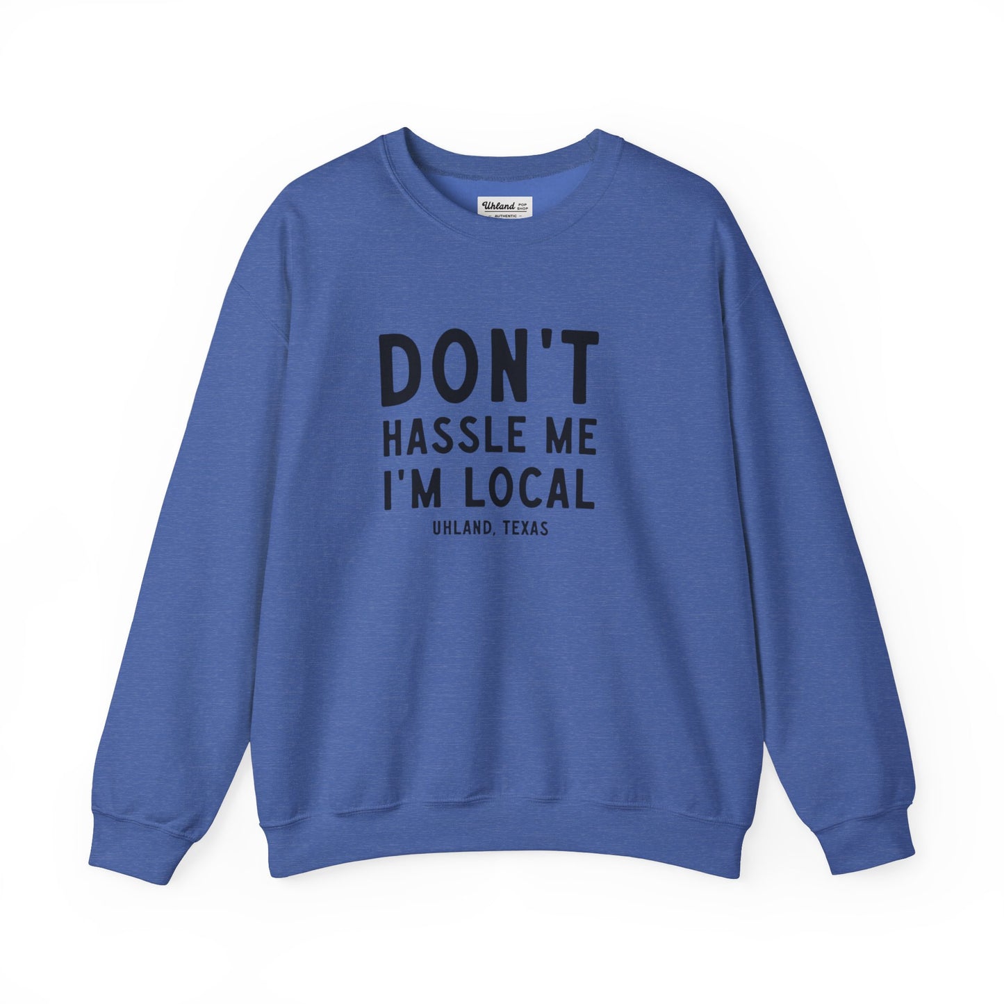 Dont Hassle Me - Unisex Crewneck Sweatshirt - Cozy Cotton Blend