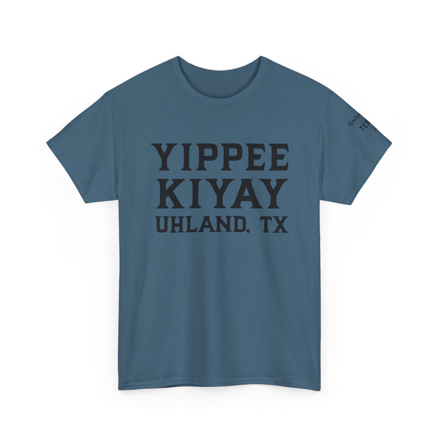 Yippee KiYay Uhland - Unisex Heavy Cotton Tee - Casual Comfort for Everyday Adventures