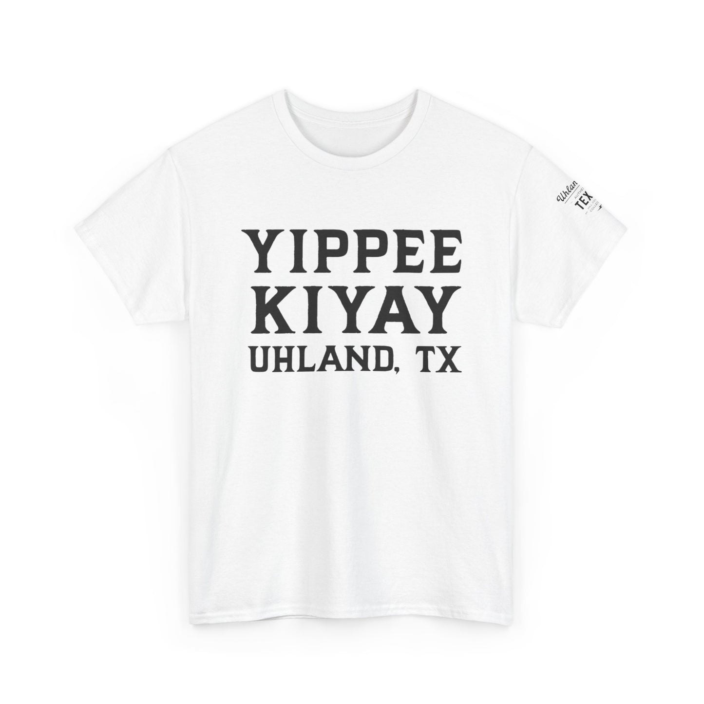 Yippee KiYay Uhland - Unisex Heavy Cotton Tee - Casual Comfort for Everyday Adventures