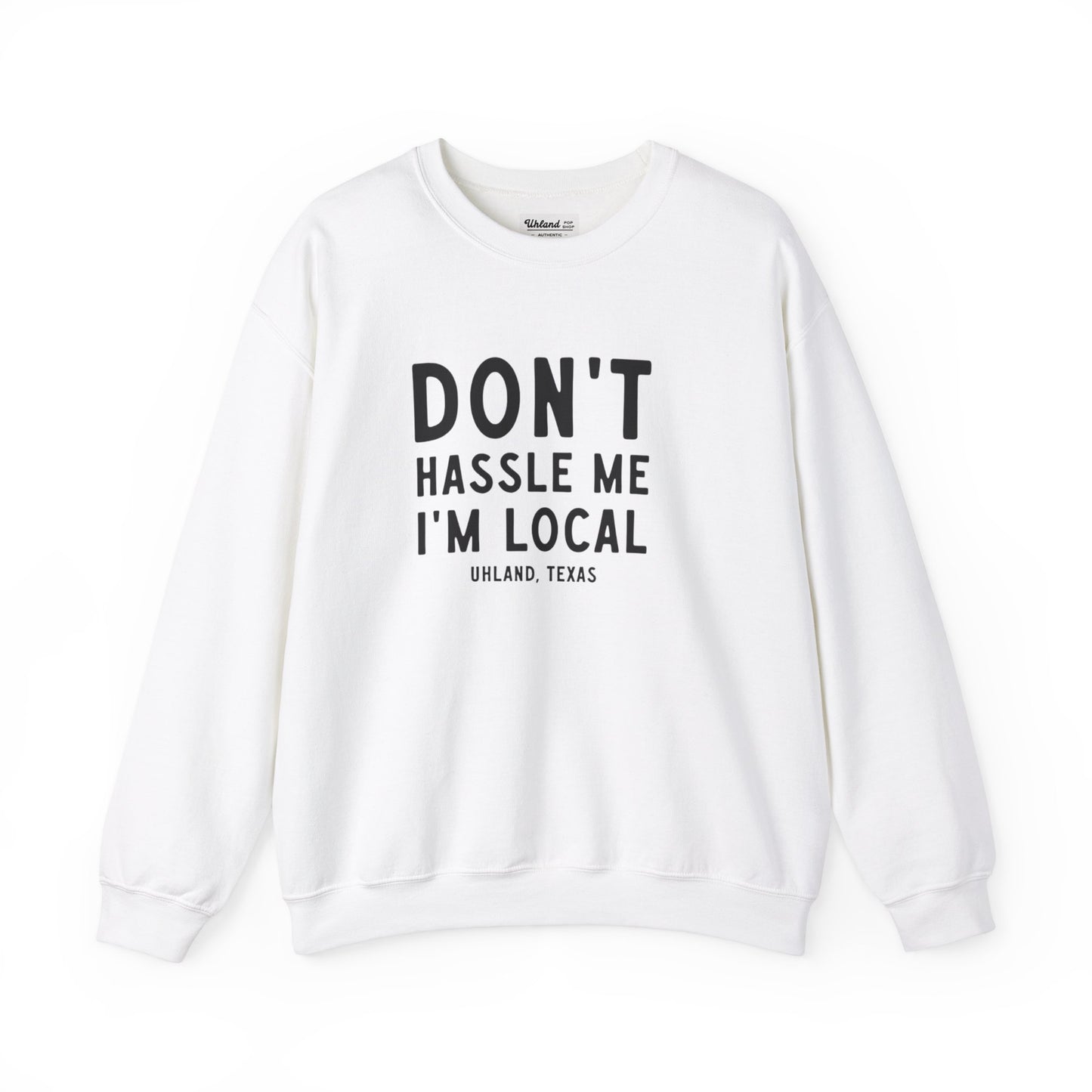 Dont Hassle Me - Unisex Crewneck Sweatshirt - Cozy Cotton Blend