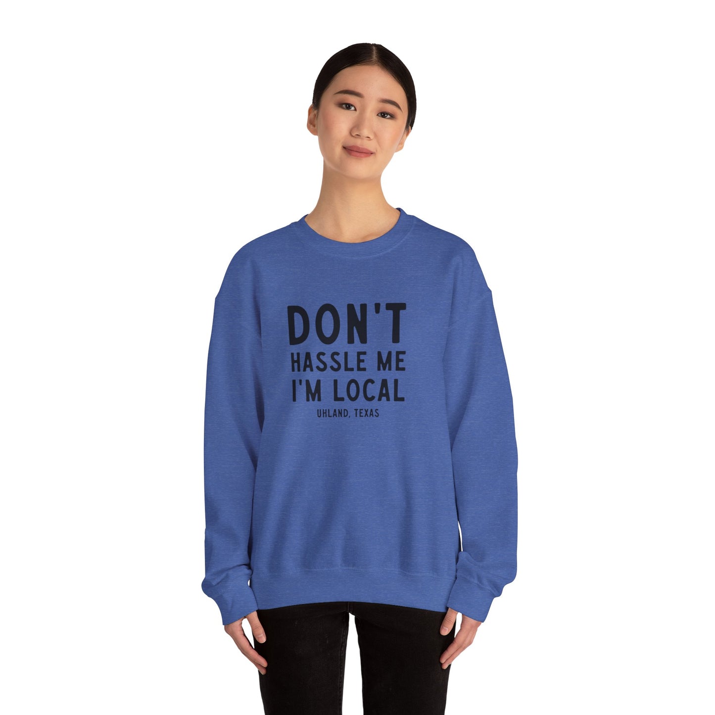 Dont Hassle Me -  Unisex Crewneck Sweatshirt - Cozy Cotton Blend