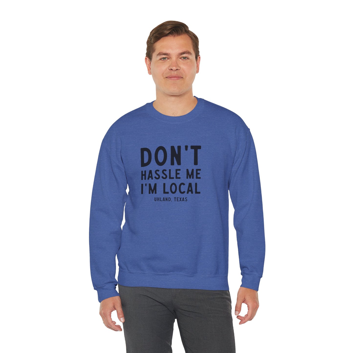 Dont Hassle Me -  Unisex Crewneck Sweatshirt - Cozy Cotton Blend