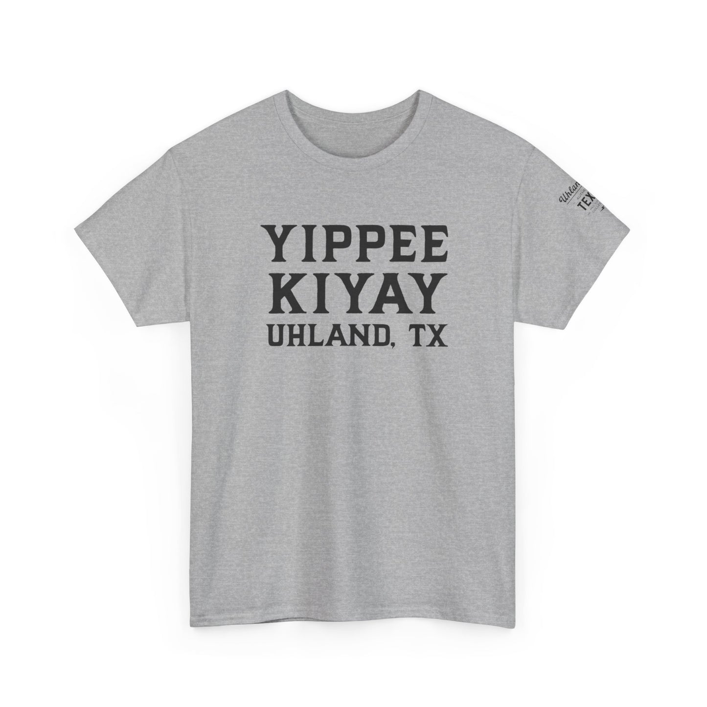 Yippee KiYay Uhland -  Unisex Heavy Cotton Tee - Casual Comfort for Everyday Adventures