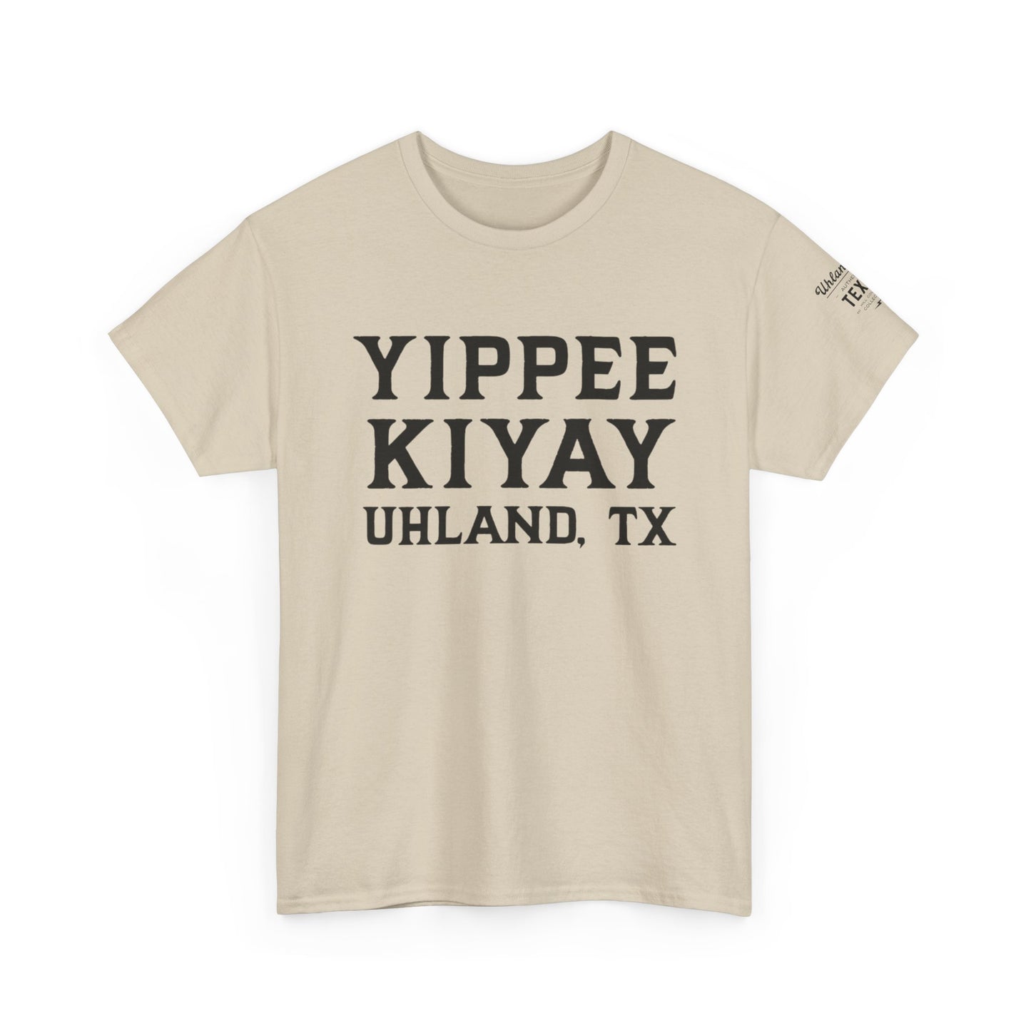 Yippee KiYay Uhland -  Unisex Heavy Cotton Tee - Casual Comfort for Everyday Adventures