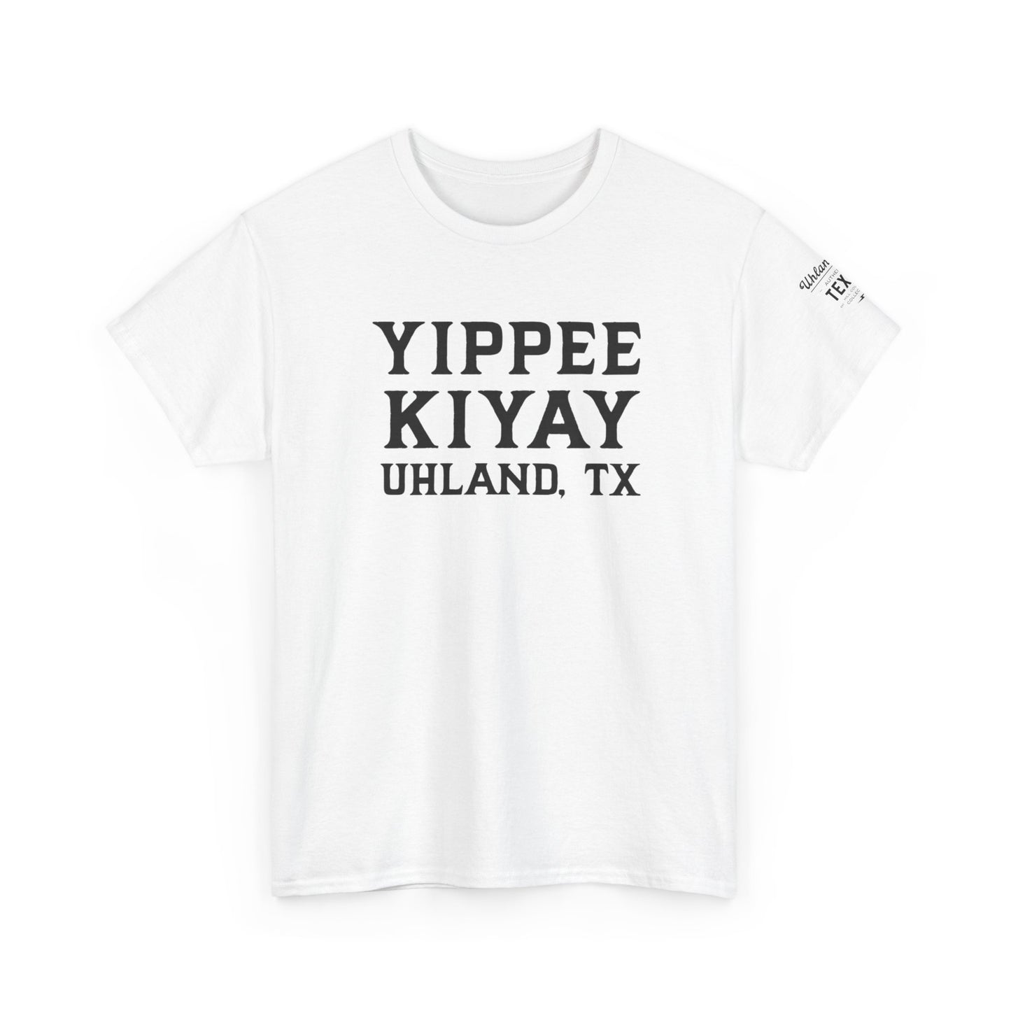 Yippee KiYay Uhland -  Unisex Heavy Cotton Tee - Casual Comfort for Everyday Adventures